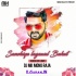 Sanehiya Lagawal Pawan Singh Chillout Mix By Dj Monu