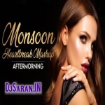 Monsoon Heartbreak Mashup Mix Aftermorning
