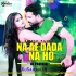 Na Ae Dada Na Ho Ritesh Pandey Reggaeton Mix By Dj Praveen