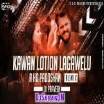 Kawan Losan Lagawelu Ae Ho Padosan Ki Shoshan Karelu Khesari Lal Remix By Dj Praveen
