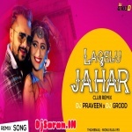 Aehi Umariya Me Lagelu Zahar Khesari Lal Remix By Dj Praveen x Dj Grodd