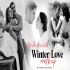 Winter Love Mashup Remix By Dj Parth Dodiya