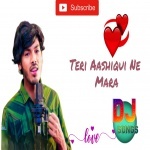 Teri Ashhiqui Ne Maara Amarjeet Jaikar Remix By Dj Abhay Chhapra