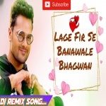 Lage Fir Se Banawale Bhagwan Khesari Lal Yadav Remix By Dj Abhay Chhapra